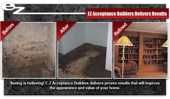 EZ Acceptance Builders deliver results - Basement waterproofing